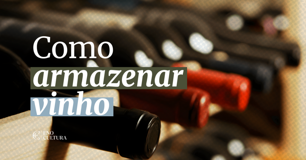 Capa para blogpost sobre o armazenamento correto de vinhos. A imagem mostra o gargalo e a base de garrafas de vinho tinto alinhadas em uma prateleira de adega. O título "Como armazenar vinho" está sobreposto em letras grandes, com o logo da Eno Cultura no canto inferior.